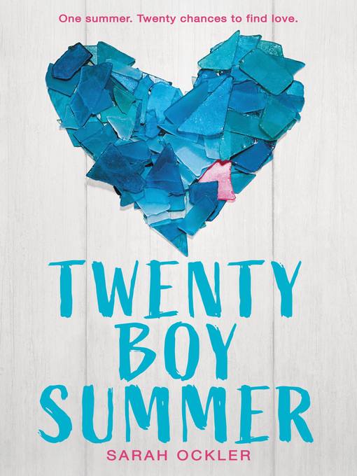 Title details for Twenty Boy Summer by Sarah Ockler - Available